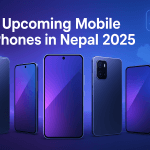 Upcoming Mobile Phones in Nepal 2025 Upcoming Mobile Phones in Nepal 2025 – Specs, Price & Launch Dates