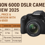 Canon 600D DSLR Camera Review 2025 – Specs, Price & Canon 650D Comparison Canon 600D DSLR Camera Review 2025 featured image with comparison to Canon 650D
