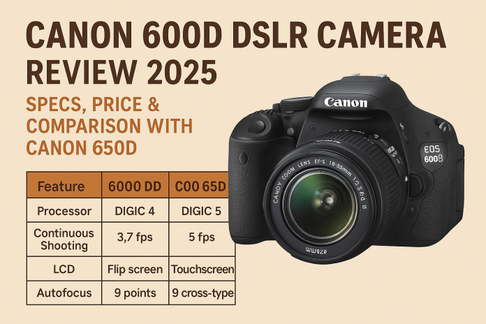 Canon 600D DSLR Camera Review 2025 featured image with comparison to Canon 650D